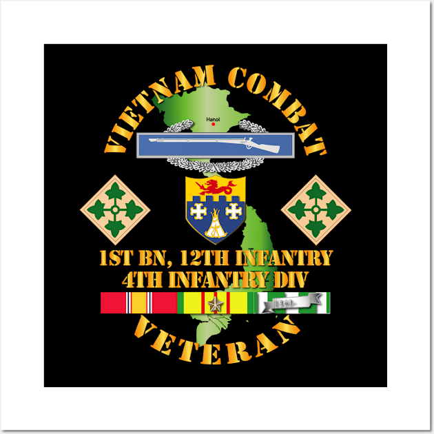 Vietnam Combat Infantry Veteran w 1st Bn 12th Inf - 4th ID SSI Wall Art by twix123844